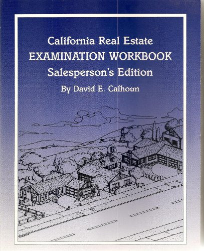 California Real Estate Examination Workbook Salesperson's Edition