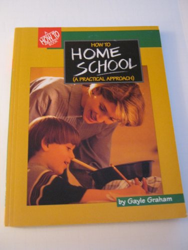 How to Homeschool (a Practical Approach)