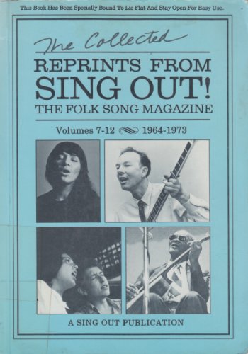 The Collected Reprints from Sing Out! the Folk Song Magazine