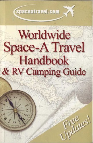 Worldwide Space-A Travel Handbook & RV Camping Guide