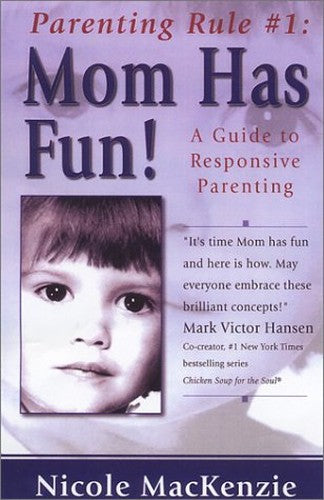 Parenting Rule #1: Mom Has Fun!