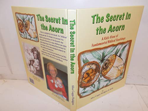 The Secret in the Acorn: A Kid's View of Fundamental Biblical Teachings