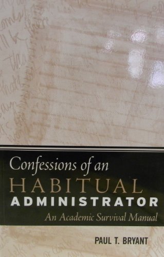The Confessions of an Habitual Adminstrator