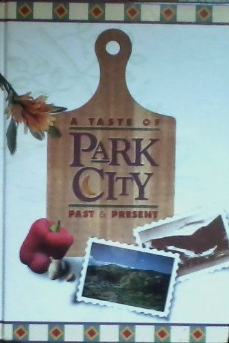 Park City A Taste of Past Present