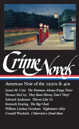 Crime Novels: American Noir of the 1930s & 40s (LOA #94)