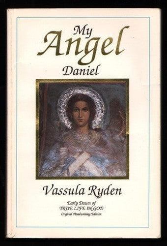 My Angel Daniel Angel Notebooks Early Dawn of True Life in God True Life in God Series