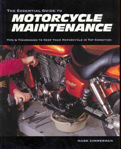 The Essential Guide to Motorcycle Maintenance