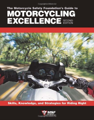 Motorcycle Foundation's Guide to Motorcycling Excellence