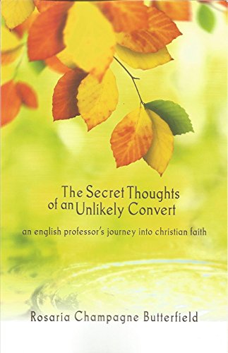 Secret Thoughts of an Unlikely Convert
