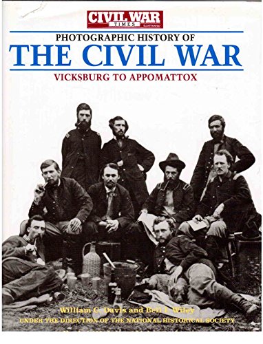 "Civil War Times Illustrated" Photographic History of the Civil War