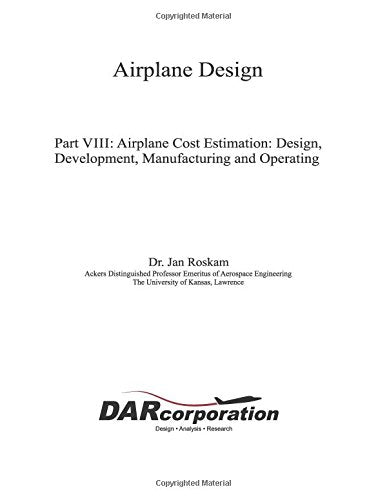 Airplane Design Part VIII: Volume 8