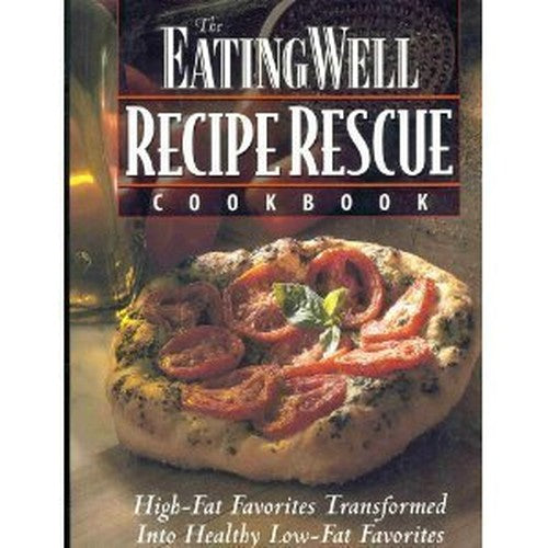 Eating Well Recipe Rescue Cookbook