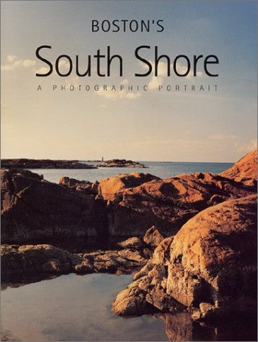 Boston's South Shore: A Photographic Portrait