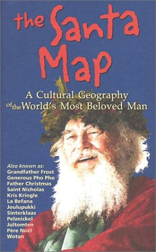 The Santa Map: A Cultural Geography of the World's Most Beloved Man