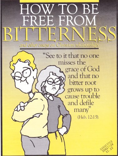 How to Be Free from Bitterness