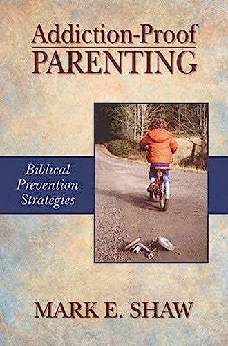 Addiction-Proof Parenting