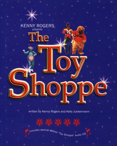 Kenny Rogers Presents the Toy Shoppe