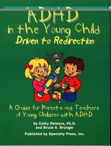 ADHD in the Young Child: Driven to Redirection