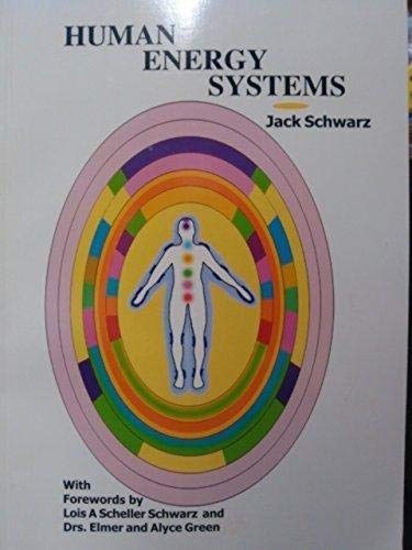 Human Energy Systems: A Way of Good Health Using Our Electromagnetic Fields