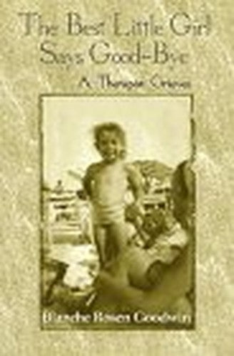 Best Little Girl Says Good-Bye: A Therapist Grieves
