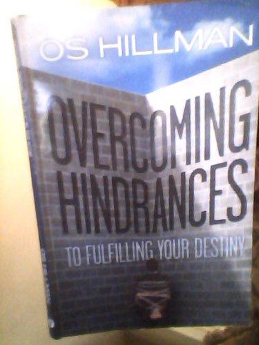Overcoming Hindrances : To Fulfilling Your Destiny