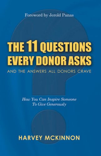 The 11 Questions Every Donor Asks and the Answers All Donors Crave