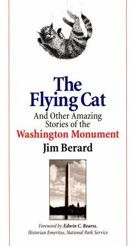 The Flying Cat and Other Amazing Stories of the Washington Monument