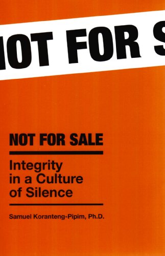 Not for Sale : Integrity in a Culture of Silence