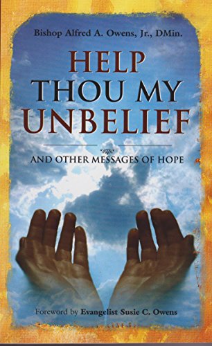 Help Thou My Unbelief and Other Messages of Hope