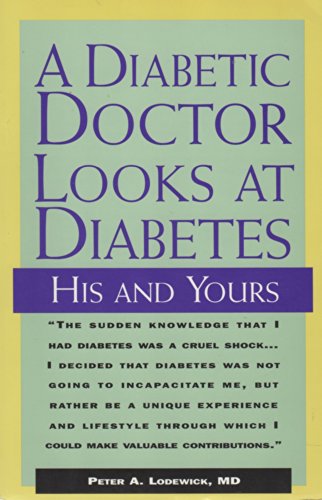 A Diabetic Doctor Looks at Diabetes