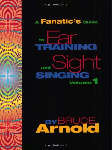 A Fanatic's Guide to Ear Training and Sight Singing