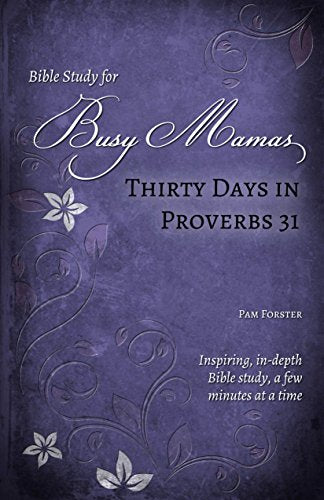 Thirty Days in Proverbs 31