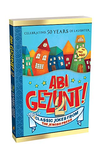 Abi Gezunt More Classic Jokes From The Jewish Press