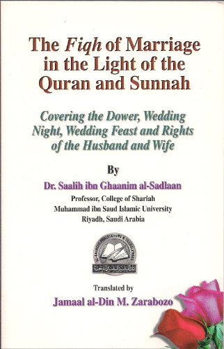 The Fiqh of Marriage in the Light of the Quran and Sunnah