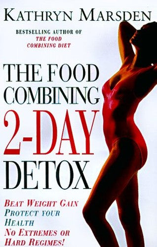 The Food Combining 2-Day Detox Diet