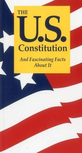 The U.S. Constitution and Fascinating Facts About it