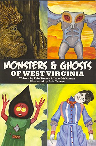 Monsters Ghosts of West Virginia