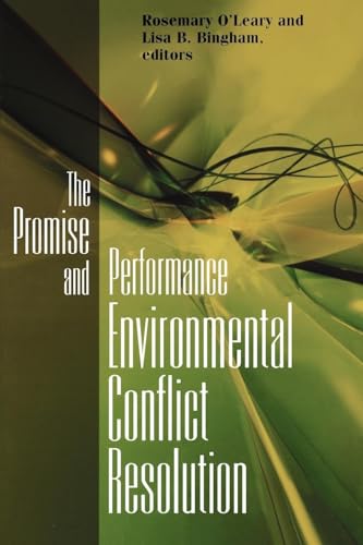 Promise and Performance Of Environmental Conflict Resolution