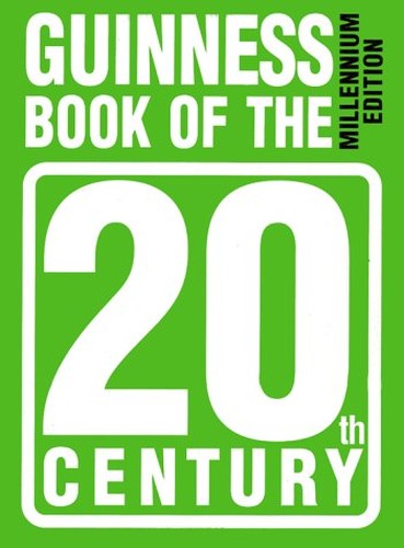 The Guinness Book of the 20th Century