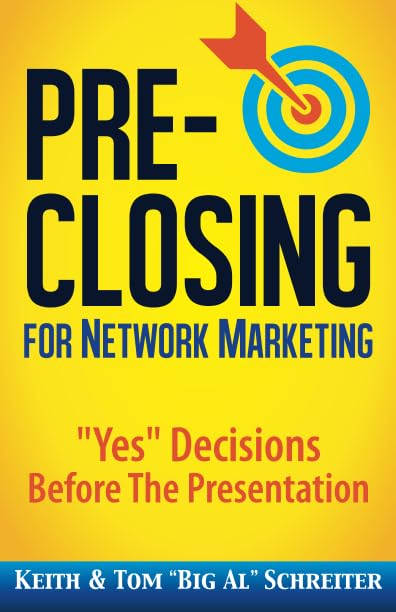 PreClosing for Network Marketing Yes Decisions before the Presentation