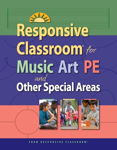 Responsive Classroom for Music, Art, Pe, and Other Special Areas
