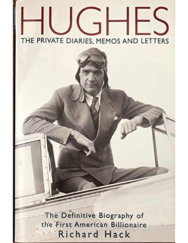 Hughes: The Private Diaries, Memos and Letters