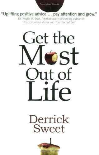 Get the Most Out of Life