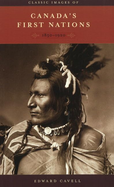 Classic Images of Canada's First Nations