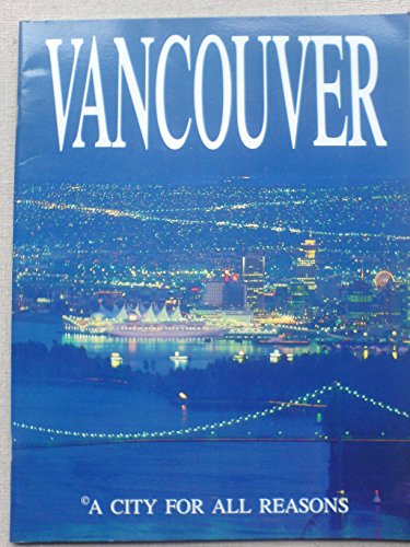 Vancouver a City for all Reasons