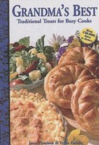 Grandma Today: Traditional Treats for Busy Cooks