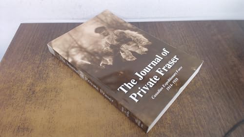 The Journal of Private Fraser, Canadian Expeditionary Force, 1914-18