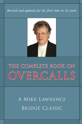 The Complete Book on Overcalls in Contract Bridge