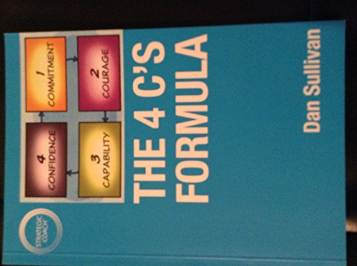 The 4 C'S Formula: Commitment Courage Capability and Confidence