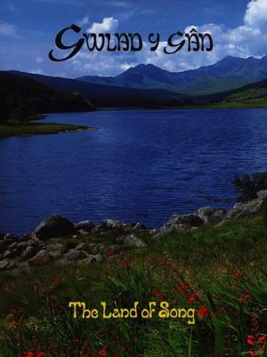 Gwlad y Gân / Land of Song, The